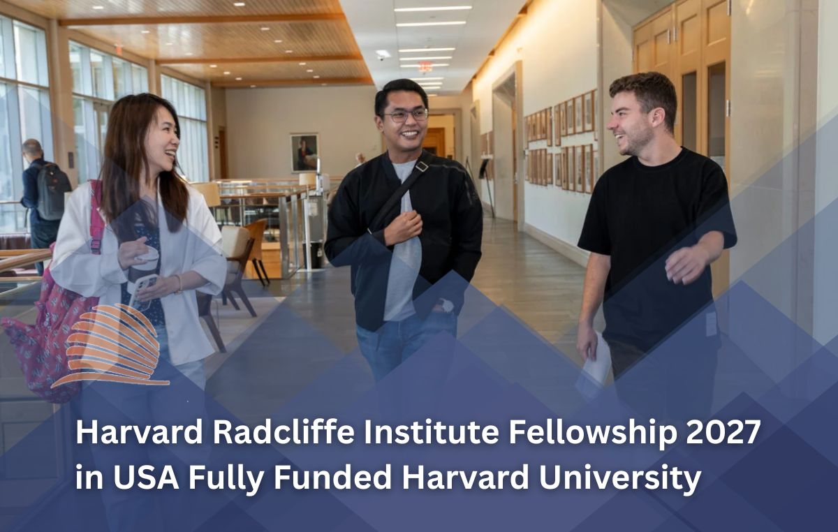 Harvard Radcliffe Institute Fellowship 2027 in USA Fully Funded